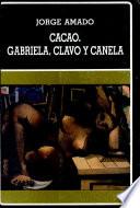 Cacao ; Gabriela, clavo y canela