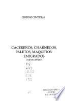 Cacereños, charnegos, paletos, maquetos, emigrados