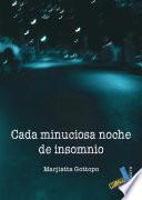 Cada minuciosa noche de insomnio