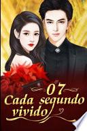 Cada Segundo Vivido 7