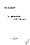 Caingângues, gente do mato