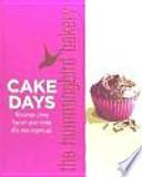 Cake days the hummingbird bakery : recetas para hacer que cada día sea especial