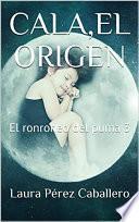 Cala, el origen