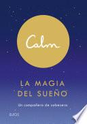 Calm. La magia del sueño