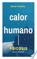 Calor Humano Psicosis