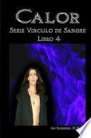 Libro Calor. Vinculo de sangre libro