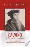 Calvino y la vida cristiana