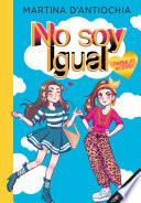 ¡Cambio de instituto! (No soy igual 1)
