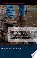 Caminante Con Dios: ...en Apuros Mas No Desesperados; El Trabajo Misionero en America Latina