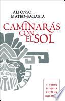 Caminarás con el sol