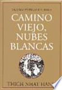 Camino viejo, nubes blancas : tras las huellas del buda