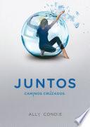 Caminos cruzados (Juntos 2)