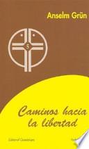 Caminos hacia la libertad