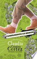Campamento Lo Siento: La Complicada Vida de Claudia Cristina Cortez