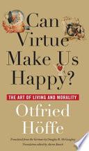 Can Virtue Make Us Happy?