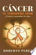 Cáncer El Verdadero Amor