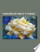 Canción de Hielo Y Fuego