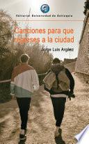 Canciones para que regreses a la ciudad