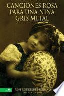 Canciones rosa para una niña gris metal