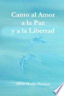 Canto al Amor a la Paz y a la Libertad