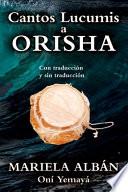 Cantos Lucumis a Orisha