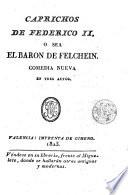 Caprichos de Federico II, o sea, El baron de Felchein