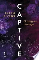 Captive: No juegues conmigo