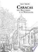 Caracas del recuerdo a la nostalgia