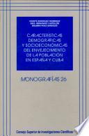 Características demográficas y socioeconómicas del envejecimiento de la población en España y Cuba