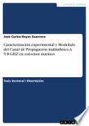 Caracterización experimental y Modelado del Canal de Propagación inalámbrico A 5.8 GHZ en entornos marinos