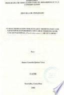 CARACTERIZACION MOLECULAR Y MORFOLOGICA DE GENOTIPOS SUPERIORES CON CARACTERISTICAS DE CACAO NACIONAL (THEOBROMA CACAO L.) DE ECUADOR