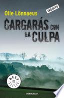 Cargarás con la culpa