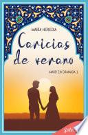Caricias de verano (Amor en Granada 1)
