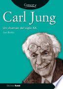 Carl Jung. Un chamán del siglo XX