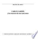Carlos Gardel y los autores de sus canciones