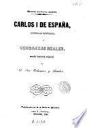 Cárlos I de España, Quinto de Alemania, ó, Venganzas reales