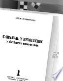 Carnaval y revolucion y diecinueve ensayos más