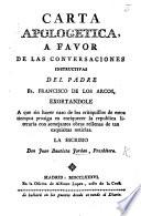 Carta apologética á favor de las Conversaciones Instructivas del padre Fr. F. de los Arcos, etc