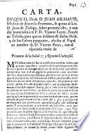 Carta en que el Doct. D. Juan Ailhaud... se quexa al Lic. D. Juan de Zuñiga, sobre permitir este, y aun dàr materiales à el P. Fr. Vicente Ferrer, frayle en Toledo, para que en desdoro de dicho Doct. y de sus polvos purgantes, escriba el papel en nombre de D. Vicente Perez, con el especioso titulo de Promotor de la salud y remedio Universal