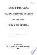 Carta pastoral del ilustrísimo señor obispo de las islas Ibiza y Formentera