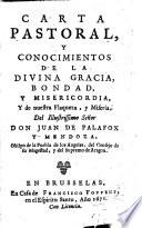 Carta pastoral, y conocimientos de la divina gracia, bondad, y misericordia , y de nuestra flaqueza ... Del illustrissimo senor don Juan de Palafox y Mendoza ...