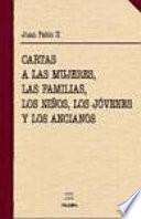 Cartas a las mujeres, las familias, los niños, los jóvenes y los ancianos