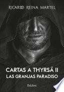 Cartas a Thyrsá II. Las granjas Paradiso