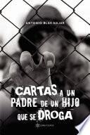 Cartas a un padre de un hijo que se droga