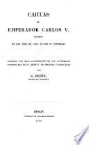 Cartas al Emperador Carlos v. escritas en los años de 1530-32 por su confesor [G. de Loaysa]. Copiadas ... de las autógrafas ... y publicadas por G. Heine