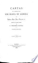 Cartas de la venerable madre sor María de Ágreda y del señor rey don Felipe iv, precedidas de un bosquejo histórico por F. Silvela