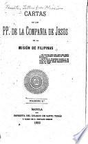 Cartas de los padres de la Compan̂ía de Jesus de la Mision de Filipinas