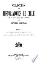 Cartas de Pedro de Valdiva al emperador Carlos v. Primer libro de actas del cabildo de Santiago, 1541 a 1557