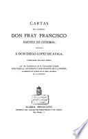 Cartas del Cardenal Don Fray Francisco Jiménez de Cisneros, dirigidas á Don Diego Lopez de Ayala