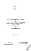 Cartas, documentos y escrituras de Luis de Góngora y Argote (1561-1627) y de sus parientes